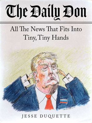 cover image of The Daily Don: All the News That Fits into Tiny, Tiny Hands